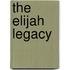 The Elijah Legacy