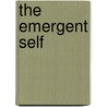 The Emergent Self by William Hasker