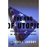 The End Of Utopia door Russell Jacoby