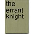 The Errant Knight