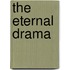 The Eternal Drama