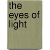 The Eyes Of Light by Arthur Moore