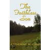 The Faithless Son by Katherine M. Cass