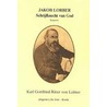 Jakob Lorber, schrijfknecht van God