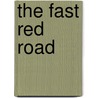 The Fast Red Road door Steven Graham Jones