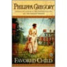 The Favored Child door Phillippa Gregory
