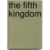The Fifth Kingdom door Bryce Kendrick