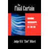 The Final Curtain door Judge W.O. Chet Dillard