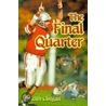 The Final Quarter by R. Keith Clingan