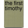 The First Timothy door John F. MacArthur