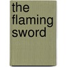 The Flaming Sword by Sue Dyson