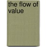The Flow Of Value door Logan G. 1863-1925 Mcpherson