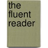 The Fluent Reader door Timothy V. Rasinski
