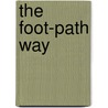 The Foot-Path Way by Bradford Torrey