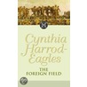 The Foreign Field door Cynthia Harrod-Eagles
