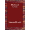 The Forest Lovers door Maurice Hewlett