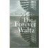 The Forever Waltz