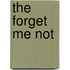 The Forget Me Not
