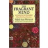 The Fragrant Mind door Valerie Ann Worwood