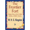 The Frontier Fort door William Henry Giles Kingston