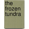 The Frozen Tundra by Philip Johansson