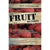 The Fruit Hunters door Adam Leith Gollner