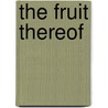 The Fruit Thereof door Cecil Craig Lovell