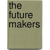 The Future Makers door Max Allen