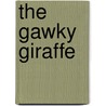 The Gawky Giraffe door K.K. Corner