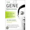 The Gene Makeover door Vincent C.C. Giampapa