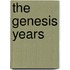 The Genesis Years
