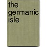 The Germanic Isle door Gerwin Strobl