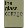 The Glass Cottage by Peter Redgrove