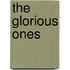 The Glorious Ones