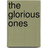 The Glorious Ones by Francine Prose