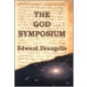 The God Symposium door Ed Draugelis