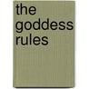 The Goddess Rules door Clare Naylor