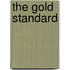 The Gold Standard