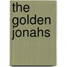 The Golden Jonahs by Ed Starkey