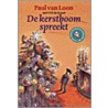 De kerstboom spreekt door Paul van Loon