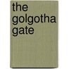 The Golgotha Gate door John A. Rickard