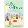 The Good Old Days door George J.M.D. Halpern