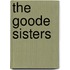 The Goode Sisters