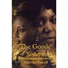 The Goode Sisters door Takesha D. Powell