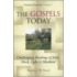 The Gospels Today