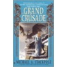 The Grand Crusade by Michael A. Stakpole