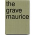 The Grave Maurice