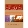 The Great Crusade door Hedley P. Willmott