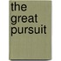 The Great Pursuit