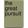 The Great Pursuit door Eugene H. Peterson